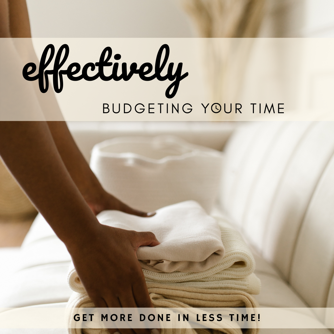 Effectively budgeting your time Do more in less time This Mom Budgets!